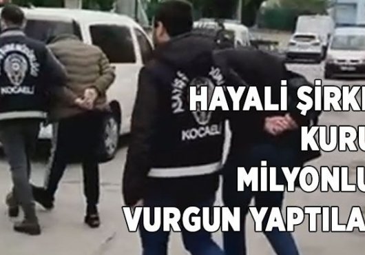 Hayali şirket kurdular 4 Milyonluk vurgun yaptılar!