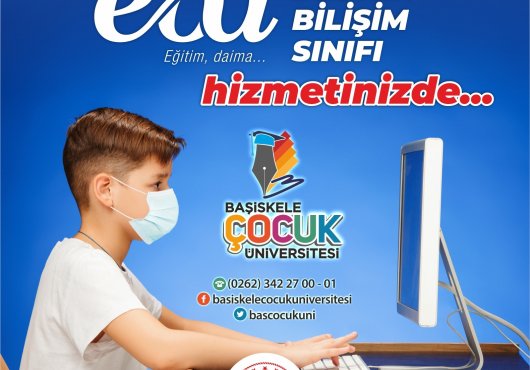 ÇOCUK ÜNİVERSİTESİ’NDE  EBA DESTEK SINIFLARI