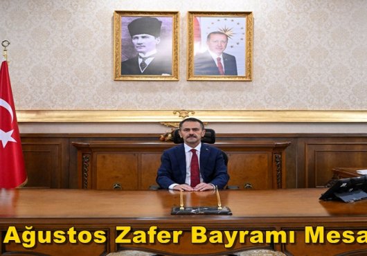 Vali Aktaş'ın 30 Ağustos Zafer Bayramı Mesajı!